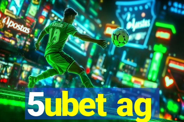 5ubet ag